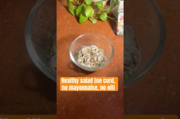 Healthy Recipes CREAMY SALAD (no curd, no mayo, no oil) #healthysalad #food