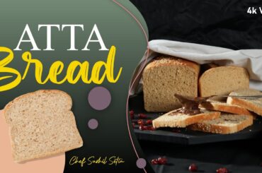 Homemade Atta Bread Recipe || Sushil Setia || Healthy Bread