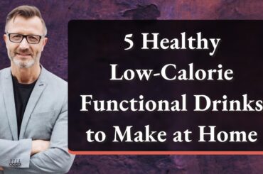 5 Healthy Low-Calorie Functional Drinks to Make at Home