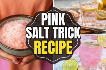 PINK SALT TRICK ( FULL RECIPE! ) Does The Pink Salt Trick Really Work? - Pink Salt Trick Weight Loss