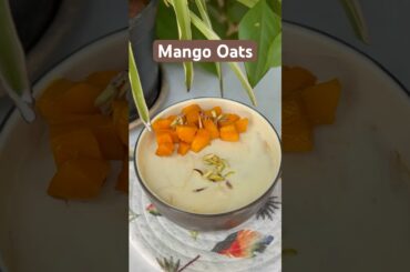 Mango Oats Shake #mango #recipe #healthy #life #mangorecipe #foodie #morning #vibes #yummy #shorts
