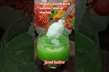 healthy Gond katira special sharbat|#summerdrink#drink#healthydrink#summerspecial#diet#fibre