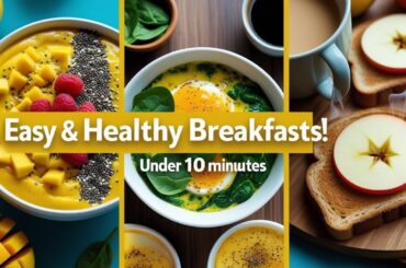 “Easy and Healthy Breakfast Ideas | 5 Quick Morning Meals You’ll Love!”