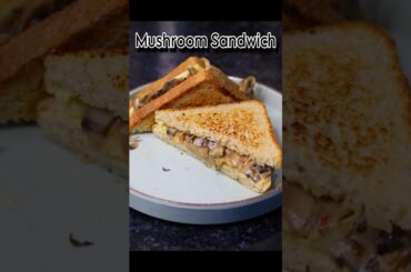 Cheesy Mushroom Sandwich Recipe | Easy & Tasty Sandwich in 5 Mins #shorts #recipe #mushroom