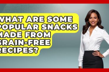 What Are Some Popular Snacks Made From Grain-Free Recipes? | Paleo Health Hacks