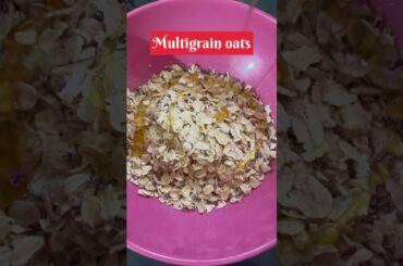 #multigrainoats #weightlossrecipes #breakfastrecipe #healthyrecipes #ytshorts #subscribe #fatloss