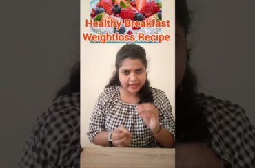 HEALTHY Breakfast Weightloss Recipe #shorts #FeelGoodWithDrKarthika #trending