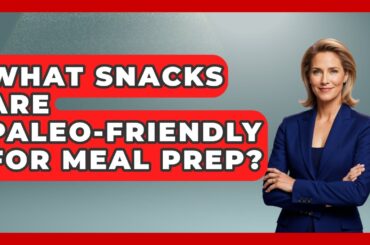 What Snacks Are Paleo-Friendly for Meal Prep? | Paleo Health Hacks
