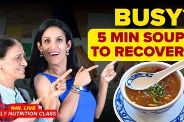 Easy 5 Min Healing Soups for Weight Loss & Immunity | Low Calorie Meals |1Hr Daily FREE Masterclass