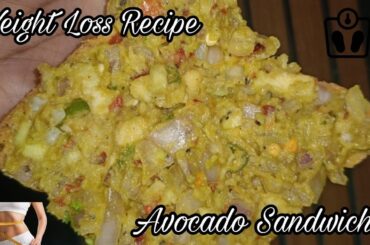 Healthy Sandwich Recipe for Weight Loss- Avocado Sandwich Recipe