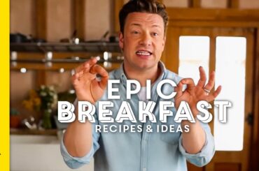 Epic Breakfast Ideas & Recipes By Jamie Oliver