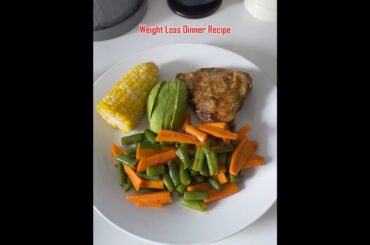 Weight Loss Dinner Recipe #weightlossdinner #healthydinnerideas