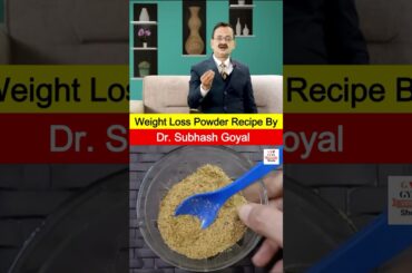 Weight loss powder recipe by Dr subhash Goyal ji #healthyhabits #weightloss #churan #ytshorts