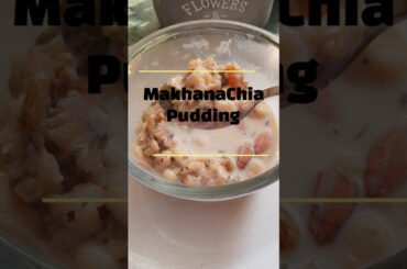 Makhana Chia Pudding || healthy snacks || breakfast
