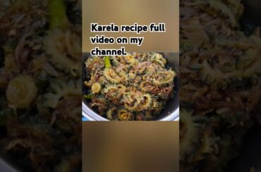 karela/bitter gourd recipe..#vegetables #musttry #easyrecipe #healthy #foodforhealth