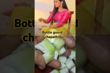 #delicious bottle gourd chapathi#healthy bottle gourd chapathi#weightloss chapathi#weightloss recipe