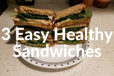 3 Easy Healthy Sandwich Recipes