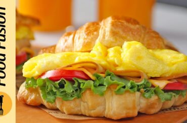 Egg Croissant Sandwich Recipe by Food Fusion