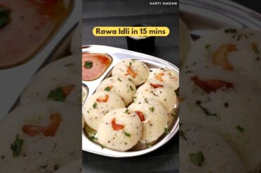 Soft and Spongy Rawa Idli in 15 mins. Best breakfast