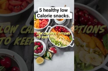 5 healthy low calorie snacks to loose weight. #lowcaloriesnack#healthysnacks#weightloss#shorts#diet