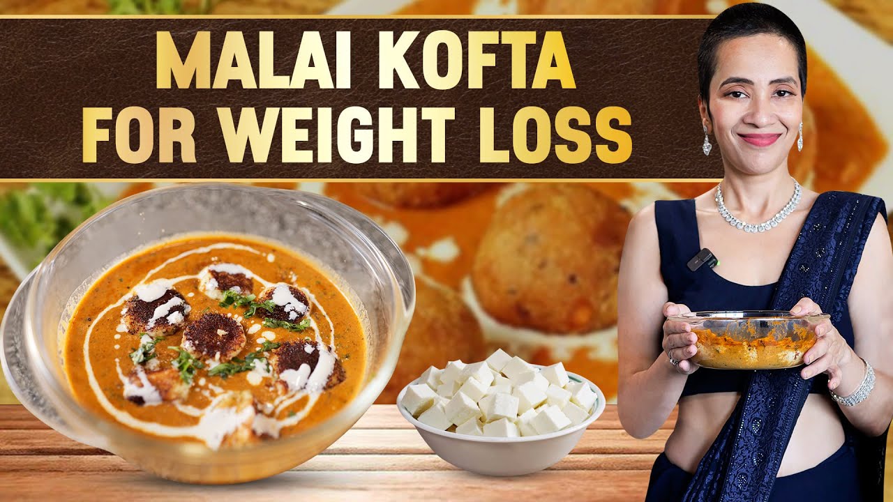 Malai Kofta Recipe for Weight Loss | Fat Loss Paneer Recipes | Indian Fastest Veg Diet by Richa Malai Kofta Recipe for Weight Loss | Fat Loss Paneer Recipes | Indian Fastest Veg Diet by Richa