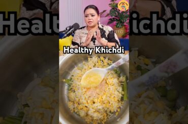 Bharti Singh Healthy Dal Khichdi Viral Recipe #shorts #dalkhichdi #bhartisingh