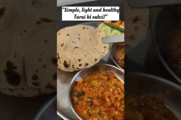 "Healthy Turai Sabzi" #turaikisabji #turairecipe #healthyrecipes #simplefood #easyrecipe #shorts