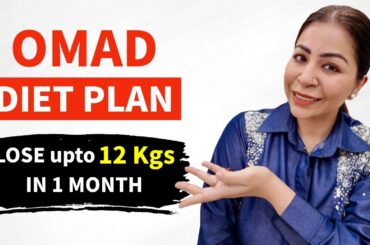 OMAD (One Meal A Day) Diet Plan For Fast Weight Loss | Lose upto 12 Kgs in 1 Month | Fat to Fab