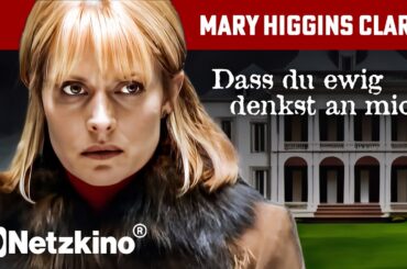 Mary Higgins Clark: Dass du ewig denkst an mich (KRIMI ganzer Film auf Deutsch, Mystery Thriller)