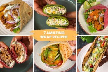 7 Easy Wrap/Roll Recipes | Healthy Lunch/Dinner Idea | Weight loss recipe | Culinarychaser