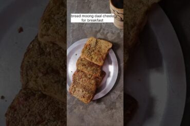 Moong daal bread cheela for Healthy breakfast