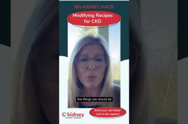 60s Kidney Hack | Modifying Recipes for CKD