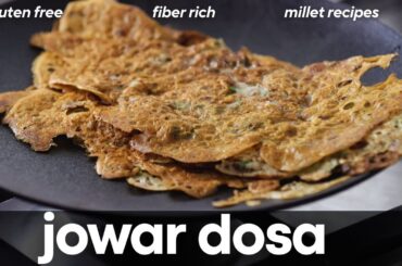Jowar Dosa Recipe for Weight Loss & Diabetes Control | Healthy Gluten Free Sorghum Dosa
