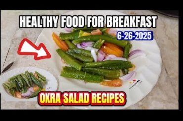Okra Salad Recipe, Healthy diet food recipes how to cook Okra Salad.