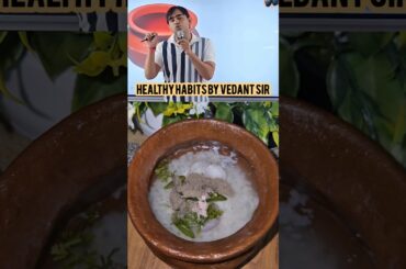 Healthy habits By Vedant Sir #healthy #healthylifestyle #food #foodie #cooking #shortsfeed #shorts