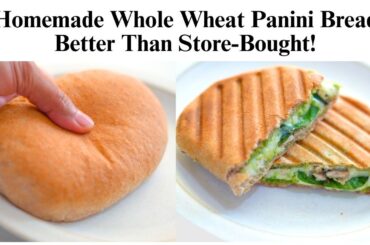 Better than store-bought! Easy Homemade Whole Wheat Panini Bread Recipe