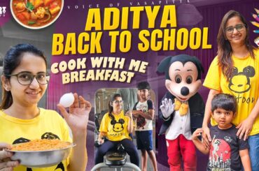 ADITYA Back to School Vlog | Healthy Breakfast recipe | New routine #voiceofvassapitta