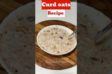 Easy curd oats recipe | Good for weight loss | #shortsfeed, #trending,