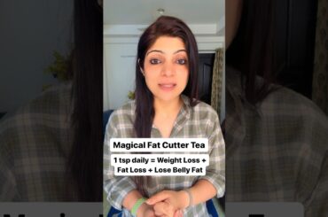 Magical Fat Cutter Tea | 1 tsp daily = Weight Loss + Fat Loss + Lose Belly Fat #drshikhasingh