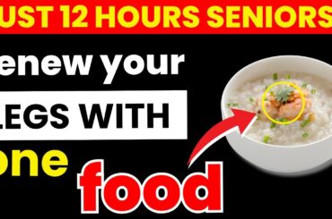 SENIORs: Eat THIS 1 Food & Regain Leg Strength in Just 12 Hours (Backed by Science) | Senior Health