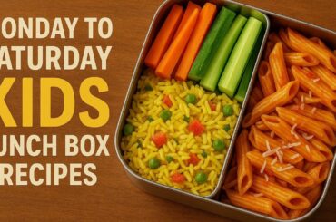 Monday to Saturday Kids Tiffin Recipes | 6 Easy & Healthy Lunch Box Ideas for School
