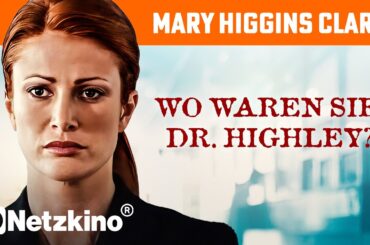 Mary Higgins Clark: Wo waren Sie, Dr. Highley? (GANZER KRIMI auf Deutsch, Krimi Thriller Filme)
