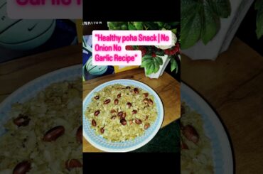 "Healthy poha Snack | No Onion No Garlic Recipe"  #short #viral #nidhicooking