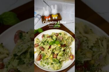 Cilantro Lime Pasta Salad #pastarecipe #proteinsalad #summerreceipe  #healthysalad  #pastasalad
