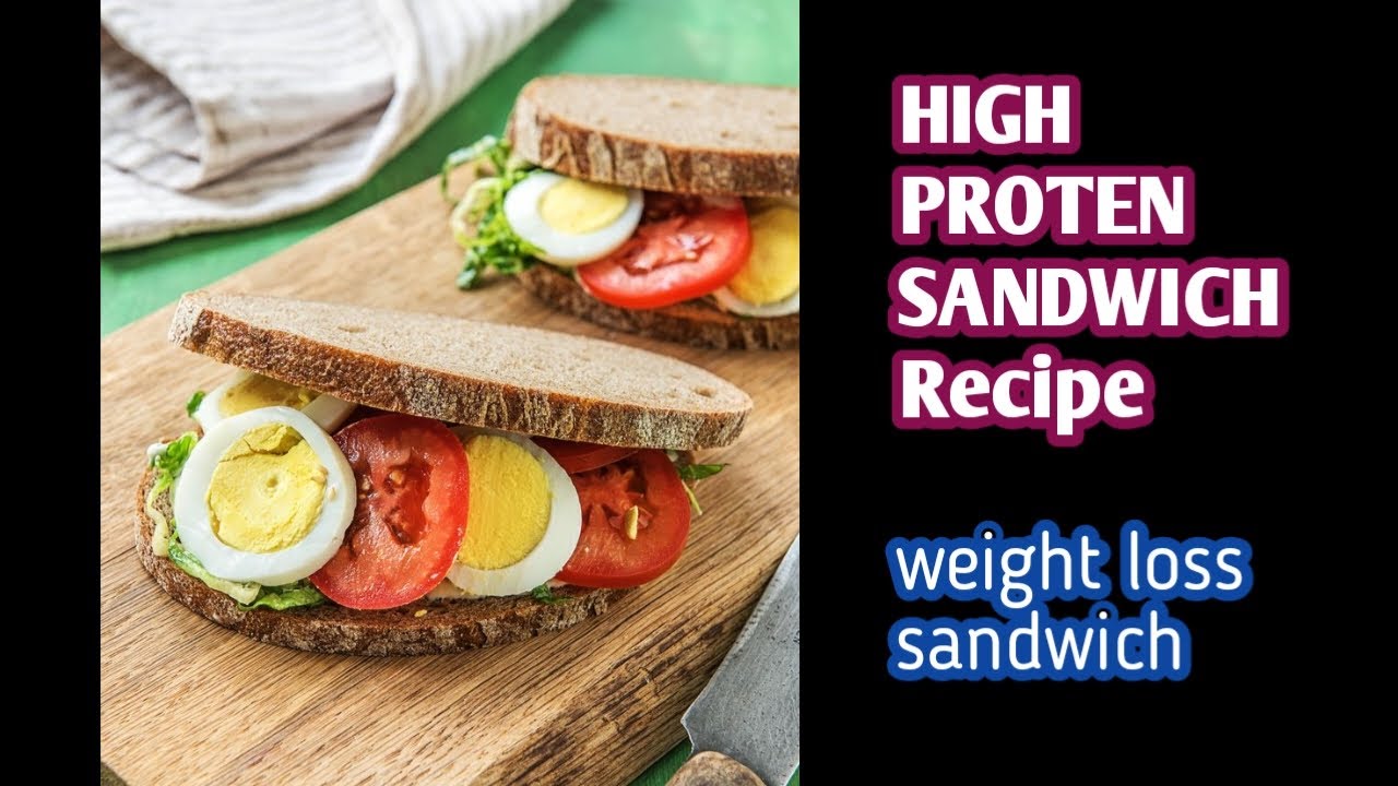 High Protein Sandwich Recipes For Weight Loss – Loss 3 kg with this sandwich High Protein Sandwich Recipes For Weight Loss - Loss 3 kg with this sandwich