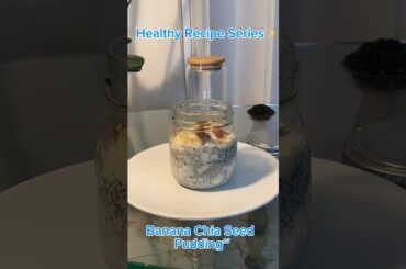 Banana Chia Seed Pudding | Healthy Food Series #healthyfood #lowfat #fyp #chiapuddingrecipe