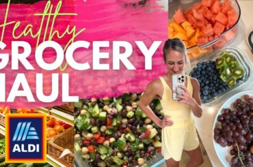 Weekly Grocery Haul (from ALDI) | Healthy Meal Ideas for Summer