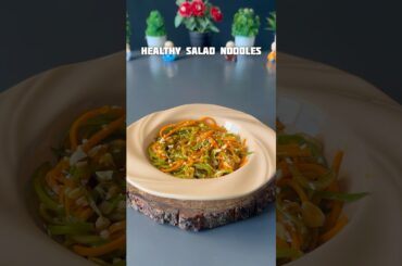 Quick healthy Salad Noodles Recipe #shorts #recipe #noodles #healthy