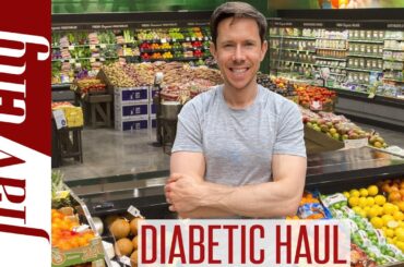 The ULTIMATE Shopping Guide For Diabetics - What To Eat & Avoid w/ Diabetes