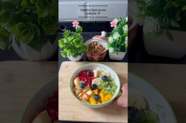 Fruit dish // healthy food series episode 10 #healthy #shorts #food #ytshorts